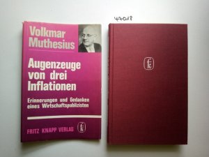 Augenzeuge von drei Inflationen : Erinnerungen und Gedanken eines Wirtschaftspublizisten | Volkmar Muthesius |