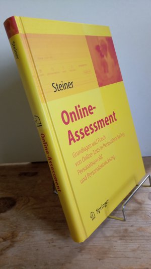 gebrauchtes Buch – Steiner, Heinke  – Online assessment : Grundlagen und Anwendung von Online-Tests in der Unternehmenspraxis ; mit 42 Tabellen. Heinke Steiner (Hrsg.)