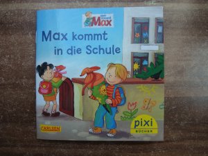 gebrauchtes Buch – Max kommt in die Schule, Pixi-Serie 223, Nr. 2024