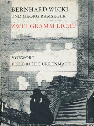 Zwei Gramm Licht., Herausgeber Georg Ramseger. Vorwort Friedrich Dürrenmatt.