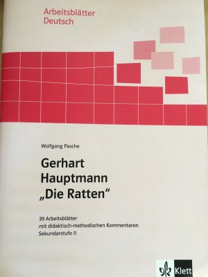 Gerhart Hauptmann: "Die Ratten" - 39 Arbeitsblätter mit didaktisch-methodischen Kommentaren