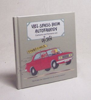 gebrauchtes Buch – Uli Stein – Viel Spass beim Autofahren : Cartoons und Nonsens / von Uli Stein