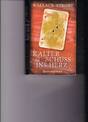 gebrauchtes Buch – Wallace Stroby – Kalter Schuss ins Herz