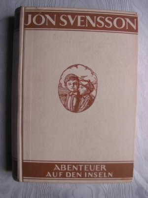 Abenteuer auf den Inseln.,Nonnis Erlebnisse auf Seeland und Fünen von Jón Svensson.