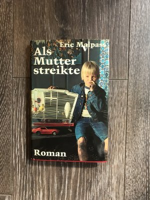 Als Mutter streikte
