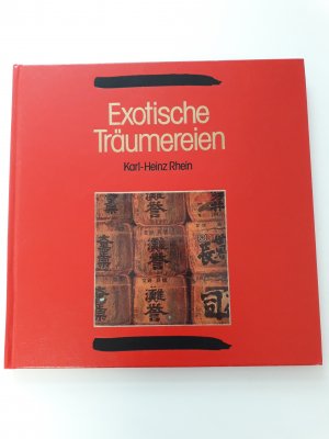 gebrauchtes Buch – Karl-Heinz Rhein – Exotische Träumereien