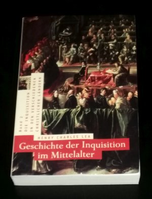 Geschichte Der Inquisition Im Mittelalter Band 2 Die Henry Charles Lea Buch Gebraucht Kaufen A02rcsmx01zzf