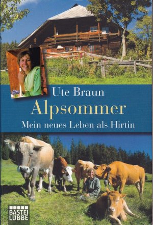 gebrauchtes Buch – Ute Braun – Alpsommer - Mein neues Leben als Hirtin