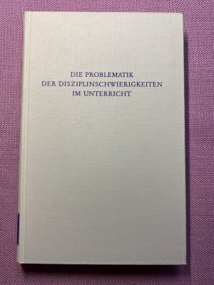 gebrauchtes Buch – Helgard Moll-Strobel – Die Problematik der Disziplinschwierigkeiten im Unterricht (Wege der Forschung 573)