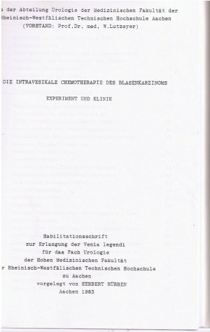 Die Intravesikale Chemotherapie des Blasenkarzinoms - Experiment und Klinik (Habilitationsschrift)