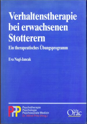 Verhaltenstherapie bei erwachsenen Stotterern - Ein therapeutisches Übungsprogramm