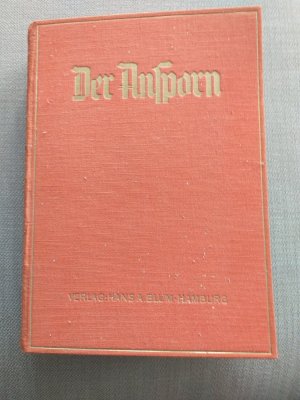 Der Anprorn. Die Zeitschrift für Vorwärtsstrebende. Jahrgang 1929. Band 1 und 2 (auch Jg 1930-33. Jeweils gleiche Preise)