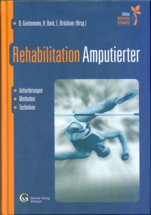 gebrauchtes Buch – B. Greitemann; H – Rehabilitation Amputierter. Anforderungen - Methoden - Techniken