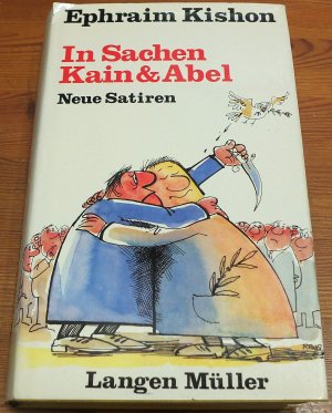 gebrauchtes Buch – Ephraim Kishon – In Sachen Kain & Abel. Neue Satiren. [Signiertes Exemplar].