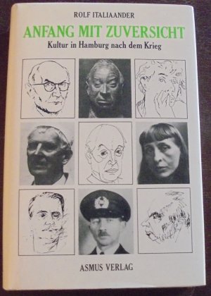 gebrauchtes Buch – Rolf Italiaander – Anfang mit Zuversicht - Kultur in Hamburg nach dem Krieg