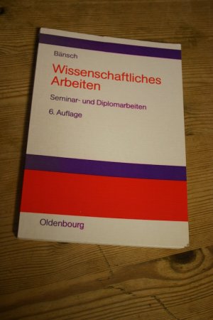 gebrauchtes Buch – Axel Bänsch – Wissenschaftliches Arbeiten. Seminar- und Diplomarbeiten