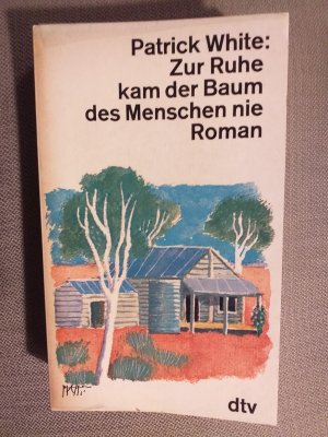 gebrauchtes Buch – Patrick White – Zur Ruhe kam der Baum des Menschen nie