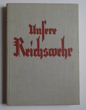 antiquarisches Buch – Benary, Albert; Busch – Unsere Reichswehr- Das Buch von Heer und Flotte