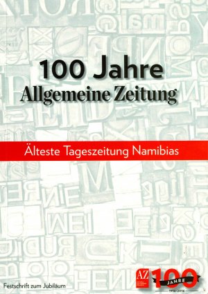 100 Jahre Allgemeine Zeitung - Älteste Tageszeitung Namibias