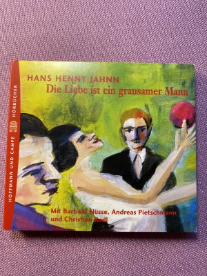 gebrauchtes Hörbuch – Hans Henny Jahnn – Die Liebe ist ein grausamer Mann