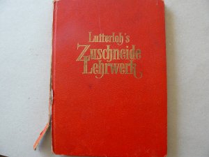 Lutterloh`s Zuschneide Lehrwerk