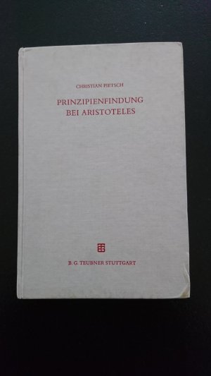 Prinzipienfindung bei Aristoteles - Methoden und erkenntnistheoretische Grundlagen