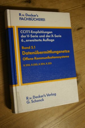 Datenübermittlungsnetze - Offene Kommunikationssysteme X.220, X.223, X.224, X.225 (CCITT-Empfehlungen der V-Serie und der X-Serie, Bd. 5.1)