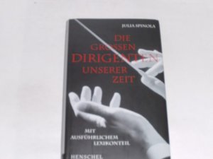 Die grossen Dirigenten unserer Zeit. (ISBN 9783981573459)