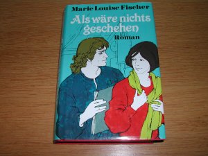 gebrauchtes Buch – Marie-Louise Fischer – Als wäre nichts geschehen