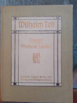 Wilhelm Tell Schauspiel in 5 Auszügen 1905