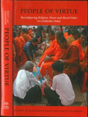 People of Virtue: Reconfiguring Religion, Power and Moral Order in Cambodia Today