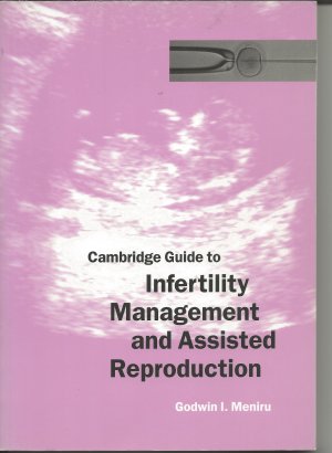 gebrauchtes Buch – Godwin Meniru – Cambridge Guide to Infertility Management and Assisted Reproduction