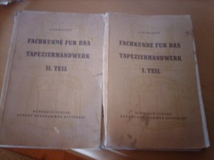 Fachkunde für das Tapezierhandwerk 1. Teil und 2. Teil