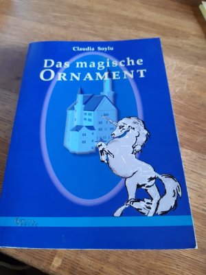 gebrauchtes Buch – Claudia Soylu – Das magische Ornament: Eine Fantasy-Geschichte