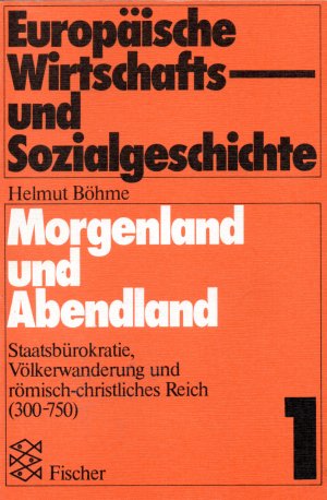 gebrauchtes Buch – Helmut Böhme – Europäische Wirtschafts- und Sozialgeschichte Bd. 1: Morgenland und Abendland. Nr. 6356