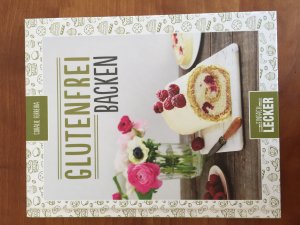 Einfach lecker: Glutenfrei backen