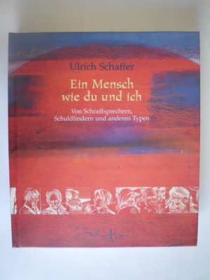 gebrauchtes Buch – Ulrich Schaffer – Ein Mensch wie du und ich