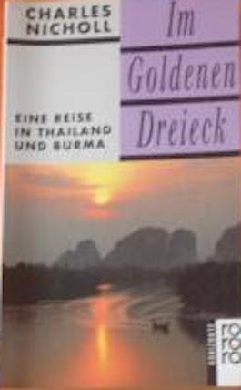 Im Goldenen Dreieck. Eine Reise in Thailand und Burma.