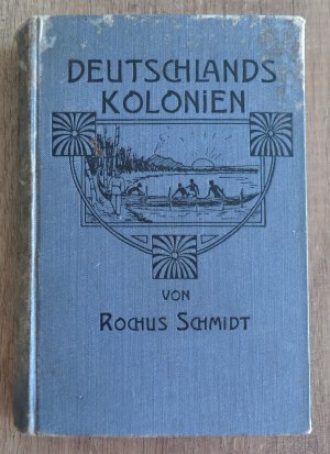 antiquarisches Buch – Rochus Schmidt – Deutschlands Kolonien