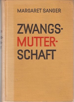 antiquarisches Buch – Margaret Sanger – Zwangsmutterschaft