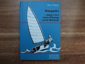 gebrauchtes Buch – M. J. Tidick – Segeln - das 1 x 1 von Pinne und Schot