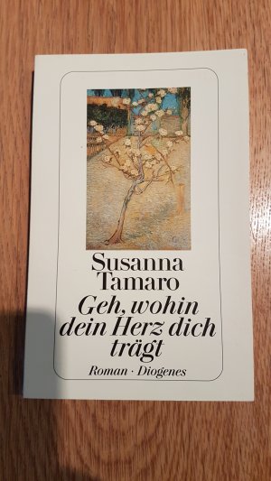 gebrauchtes Buch – Susanna Tamaro – Geh, wohin dein Herz dich trägt