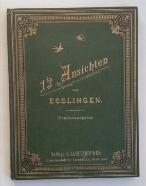 gebrauchtes Buch – Verlag K. Liebhardt & Cie – 12 Ansichten alte Ansichten von Esslingen - Prachtausgabe