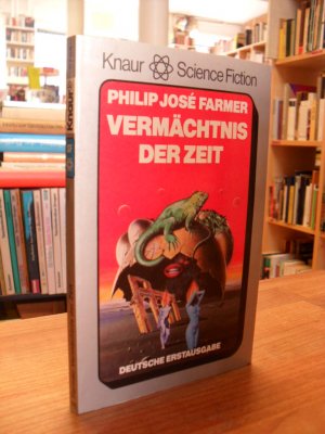 Vermächtnis der Zeit - Science-Fiction-Roman,, aus dem Amerikanischen von Rainer Schmidt