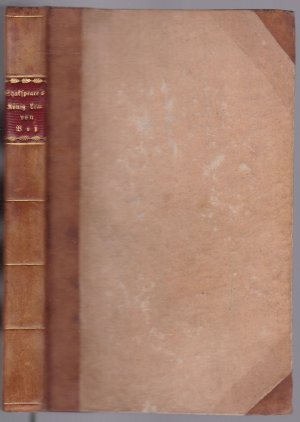 König Lear. Übersetzt von Johann Heinrich Voß [dem Jüngeren]. Mit zwei Compositionen von [Karl Friedrich] Zelter