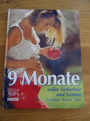 gebrauchtes Buch – 9 Monate voller Sicherheit und Genuss