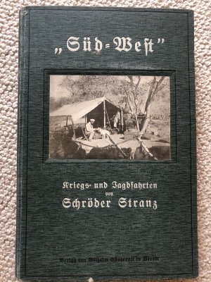 Süd-West. Kriegs- und Jagdfahrten von Schröder Stranz