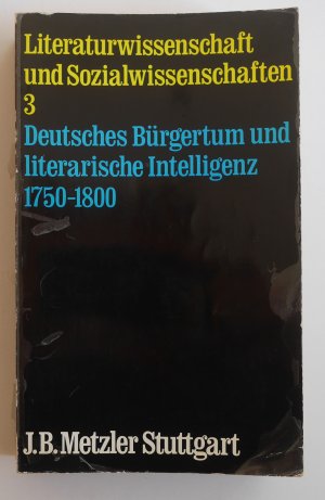 Deutsches Bürgertum und literarische Intelligenz 1750 - 1800