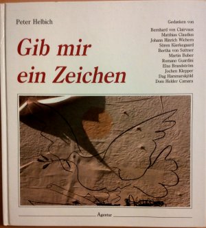 gebrauchtes Buch – Peter Helbich – Gib mir ein Zeichen