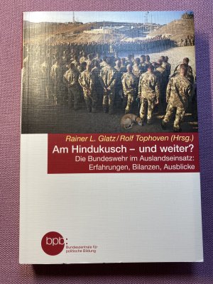 gebrauchtes Buch – Glatz, Rainer L – Am Hindukusch - und weiter? Die Bundeswehr im Auslandseinsatz: Erfahrungen, Bilanzen, Ausblicke.